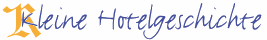 Kleine Hotelgeschichte